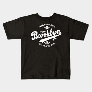 Spread Love It's the Brooklyn Way Kids T-Shirt